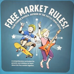Free Market Rules Using the Tuttle Twins Ages 12-17 10am